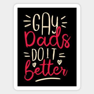 Gay dads do it better Magnet